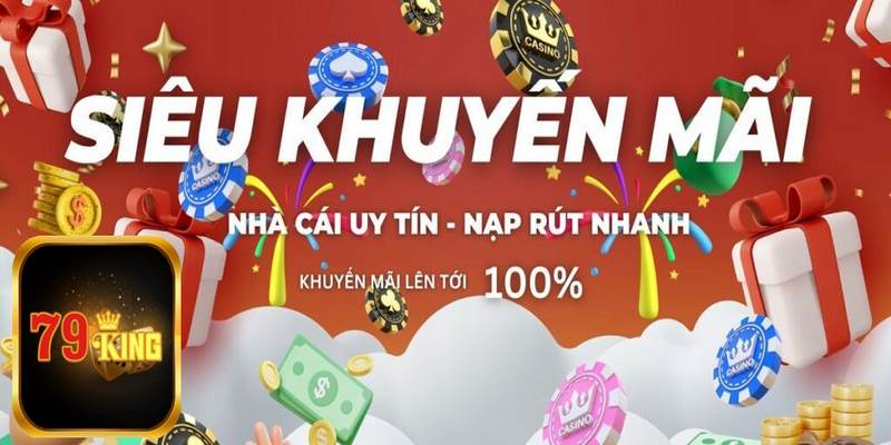 Mức khuyến mãi 79King cho tân binh hấp dẫn