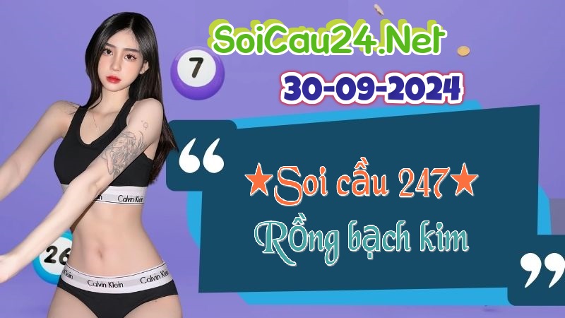 Soi cầu 247 ngày 30/09/2024