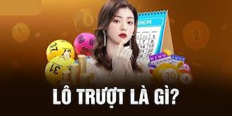 Đánh lô trượt là gì?