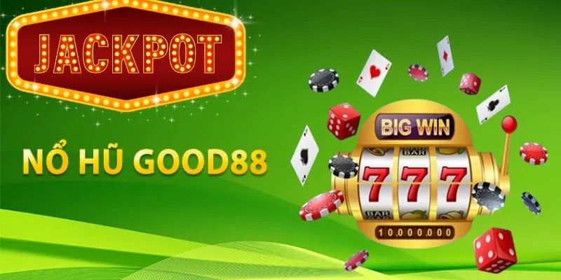 Lý do thu hút người chơi đến với trò nổ hũ tại Good88