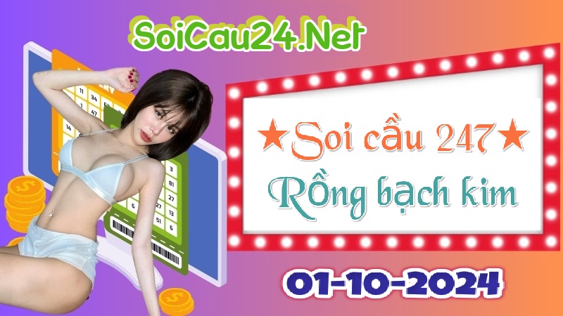 Soi cầu 247 ngày 01/10/2024