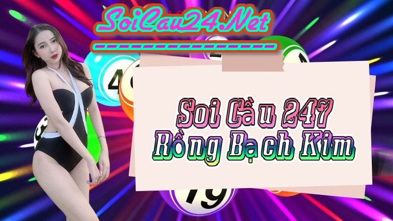 Soi cầu 247 ngày 06/10/2024