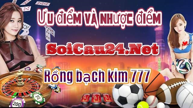 Ưu điểm soi cầu rồng bạch kim 777