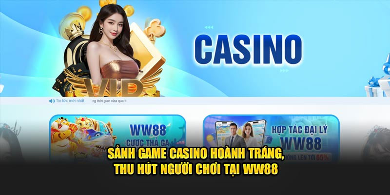 Giới Thiệu Về Casino WW88