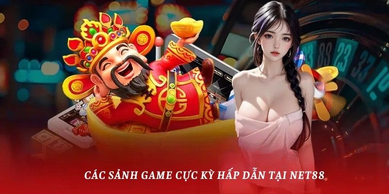 Các sảnh game cực kỳ hấp dẫn tại Net88