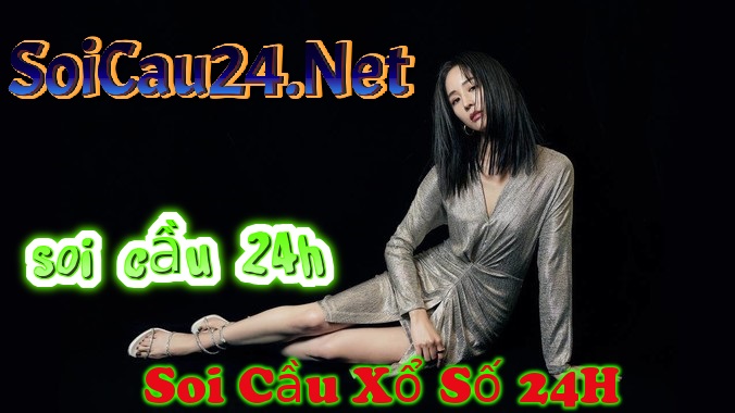 Soi cầu 24h hôm nay 17-5-2025