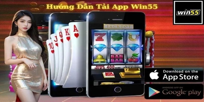 Hướng dẫn từng bước tải app Win55 trên Android