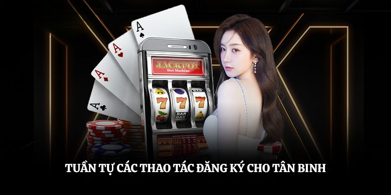 Tuần tự các thao tác đăng ký hi88 cho tân binh