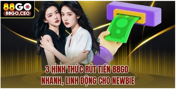 Các Bước rút tiền thành công tại 88GO