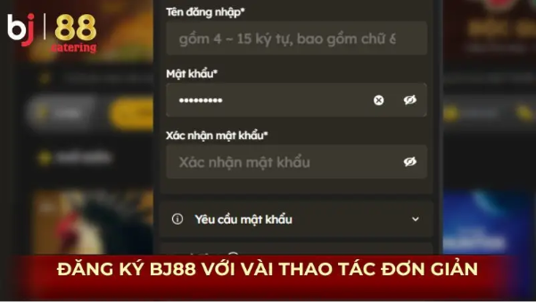 Hướng Dẫn Đăng Ký Tài Khoản BJ88
