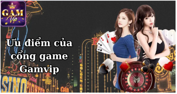 Ưu điểm của cổng game vip