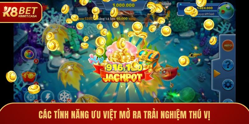 Các tính năng ưu việt mở ra trải nghiệm thú vị