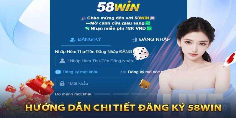 Các bước đăng ký 58win đơn giản cho người mới