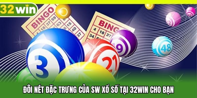 Các hình thức xổ số đang được cung cấp tại 32Win
