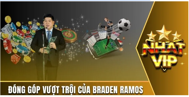 đóng góp vượt trội của braden ramos