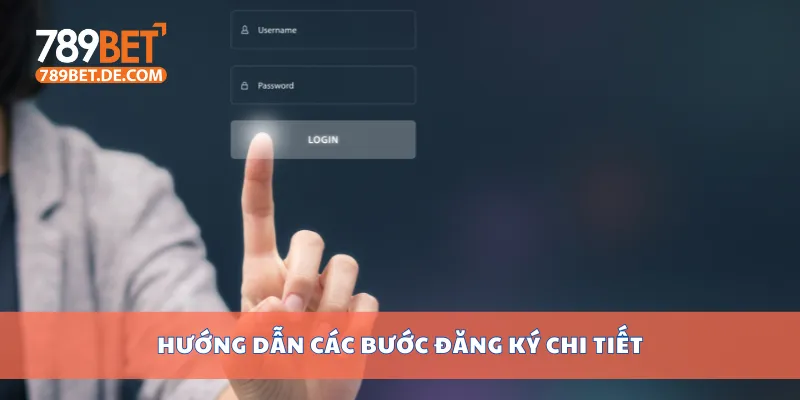 các bước hướng dẫn đăng ký chi tiết
