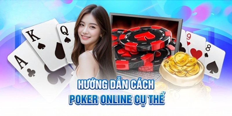 Hướng dẫn trải nghiệm Poker online tại Vvvwin đơn giản chi tiết