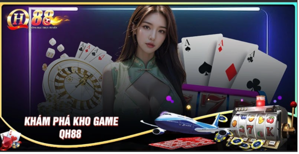 kho game khổng lồ khi cá cược tại QH88