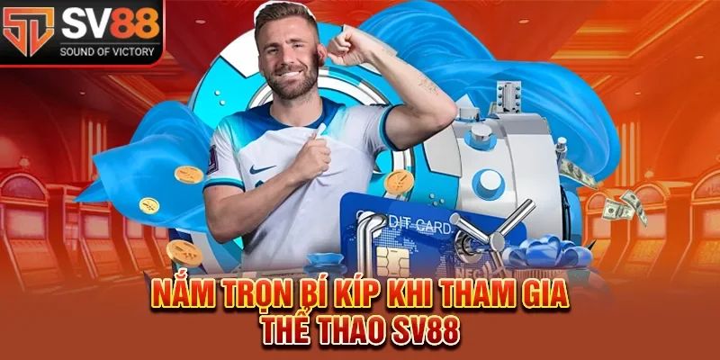 Kinh nghiệm lựa chọn kèo thể thao phù hợp tại SV88