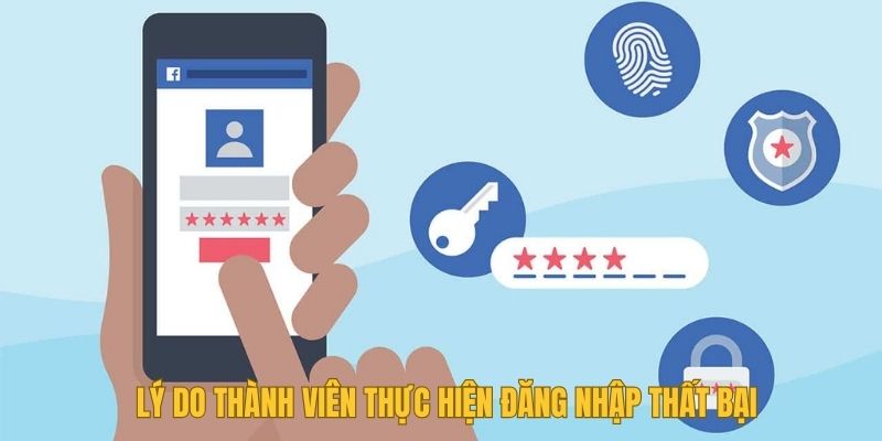 Lý do thành viên thực hiện đăng nhập thất bại