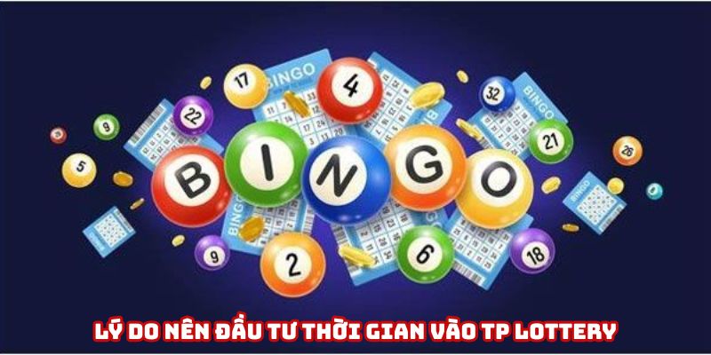 TP Lottery mang đến giá trị thực tế lâu dài