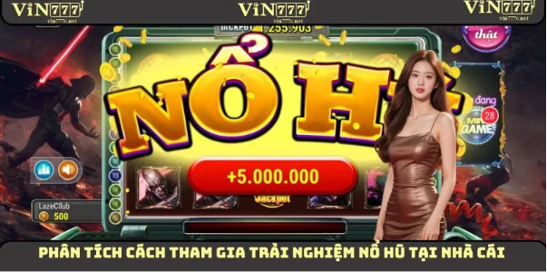 Các Tính Năng Đặc Biệt Của Nổ Hũ VIN777