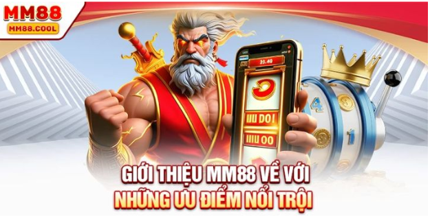 Giới thiệu MM88 về với những ưu điểm nổi trội Giới thiệu MM88 về với những ưu điểm nổi trội
