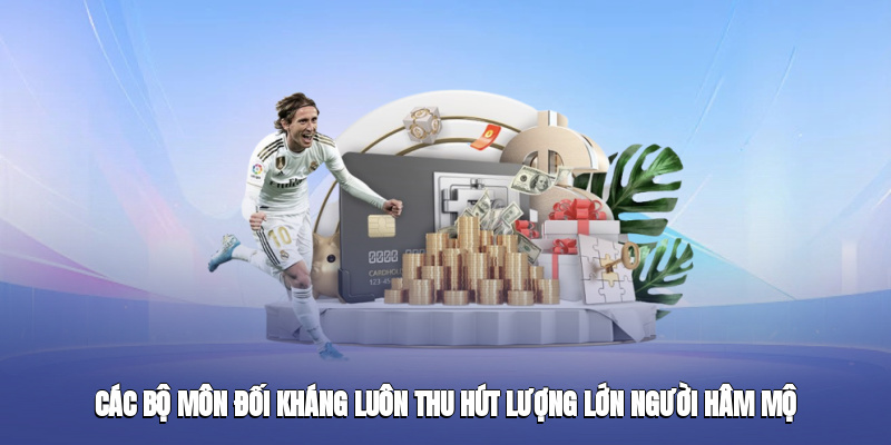 Các bộ môn đối kháng luôn thu hút lượng lớn người hâm mộ