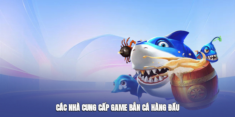 Những đơn vị phát triển game Bắn Cá XX88 uy tín nhất
