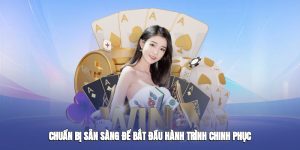 Chuẩn bị sẵn sàng để bắt đầu hành trình chinh phục
