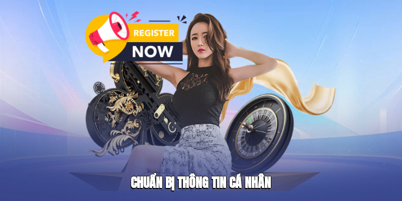 Chuẩn bị thông tin cá nhân