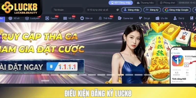 Đăng ký luck8 – bước mở màn để chạm tới thế giới cá cược đỉnh cao