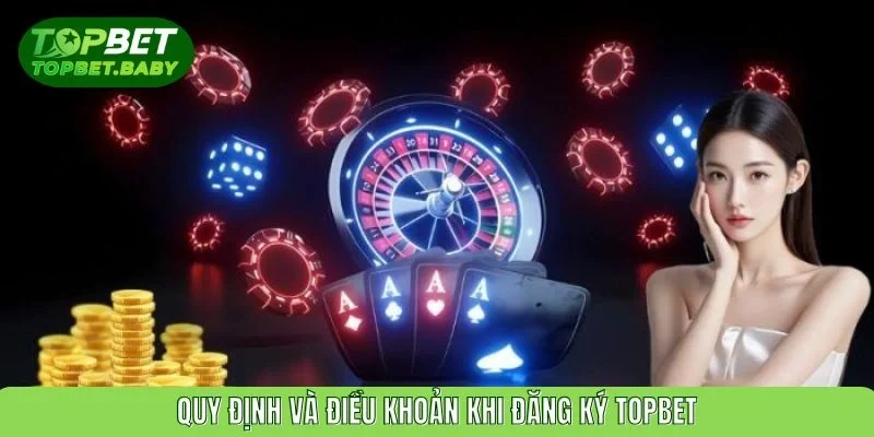 Đăng ký topbet – bước khởi đầu cho hành trình giải trí đỉnh cao