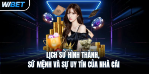 Lịch sử hình thành, sứ mệnh và sự uy tín của nhà cái