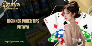 Khám phá luật chơi Poker PHTAYA chuẩn quốc tế