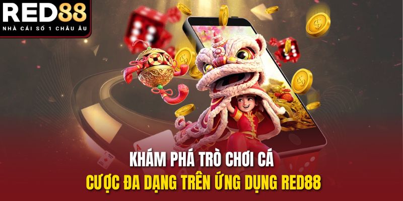 Khám phá trò chơi cá cược đa dạng trên ứng dụng RED88