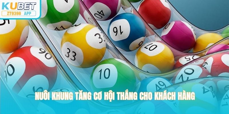 Nuôi khung tăng cơ hội thắng cho khách hàng