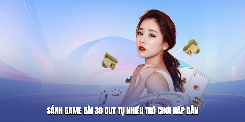 Sảnh Game Bài BONGDALU quy tụ nhiều trò chơi hấp dẫn