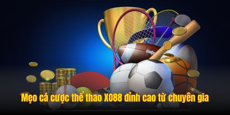 Mẹo cá cược thể thao XO88 đỉnh cao từ chuyên gia