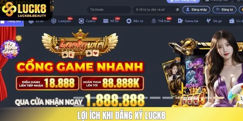 Vì sao đăng ký luck8 là lựa chọn thông minh?