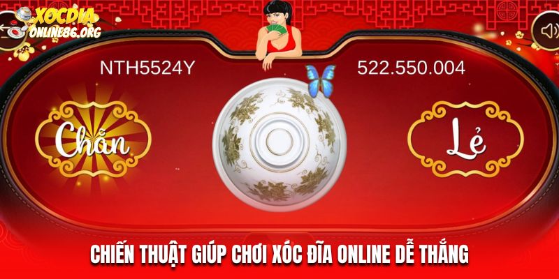 Chiến thuật giúp chơi xóc đĩa online dễ thắng