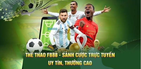 Khám Phá Thể Thao FB88 – Sân Chơi Cá Cược Đẳng Cấp Dành Cho Tín Đồ Yêu Thích Bóng Đá
