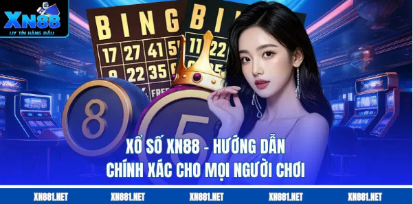 Xổ số xn88 – Cơ hội vàng đổi đời trong tầm tay bạn