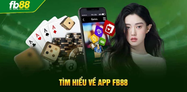 Tải App FB88 – Trải Nghiệm Cá Cược Đỉnh Cao Ngay Trong Lòng Bàn Tay