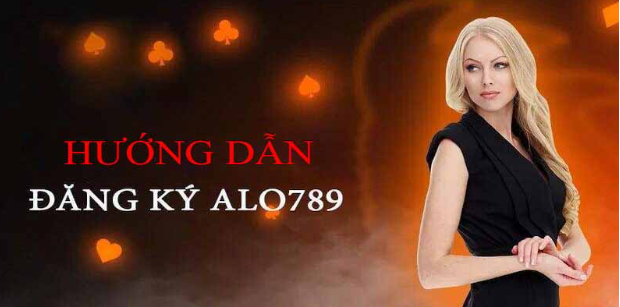 Hướng dẫn Alo789 đăng ký và nhận khuyến mãi siêu hấp dẫn