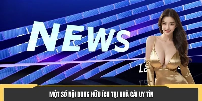 Chuyên mục tin tức nhà cái có những nội dung gì?