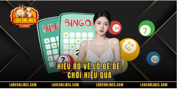 Hiểu rõ về lô đề để chơi hiệu quả Hiểu rõ về lô đề để chơi hiệu quả