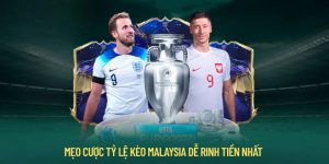 Mẹo cược tỷ lệ kèo Malaysia dễ rinh tiền nhất 