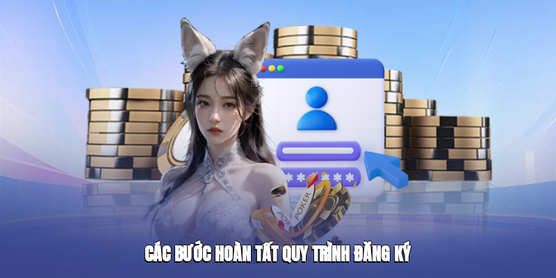 Quy trình đăng ký và các bước cần thực hiện.