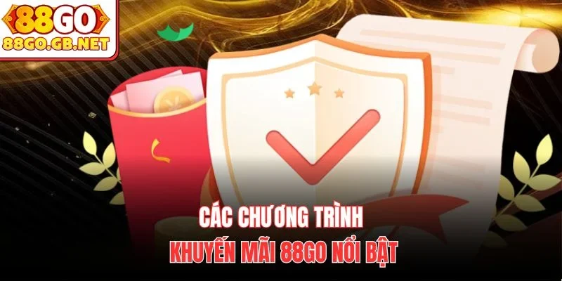 Các chương trình khuyến mãi 88Go nổi bật Các chương trình khuyến mãi 88Go nổi bật